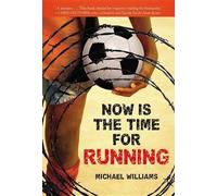 Michael Williams Now Is the Time for Running (Tascabile)