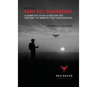 Michael Wilson Derrick Ward Red Raven Part 107 Guidebook (Tascabile)