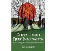 Michael Wilson Portals into Deep Imagination (Tascabile)