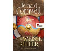 Michael Windgassen Bernard Cornwe Der weiße Reiter: Historischer Rom (Tascabile)