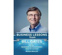 Michael Winicott Bill Gates (Tascabile) Business Lessons from Great Businessmen