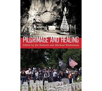Michael Winkelman Pilgrimage and Healing (Tascabile)