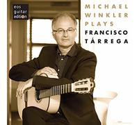 Michael Winkler Plays Francisco Tarrega