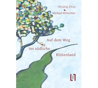 Michael Wittsch Auf dem Weg ins südliche Blütenland: Lebensstationen (Tascabile)