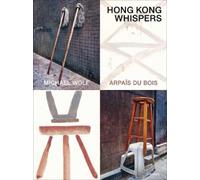Michael Wolf Arpaïs du Bois Hong Kong Whispers (Copertina rigida)