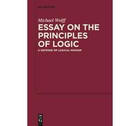 Michael Wolff Essay on the Principles of Logic (Copertina rigida)