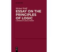 Michael Wolff Essay on the Principles of Logic (Tascabile)