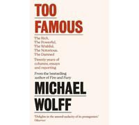 Michael Wolff Too Famous (Tascabile)