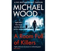 Michael Wood A Room Full of Killers (Tascabile) DCI Matilda Darke Thriller