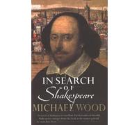 Michael Wood In Search Of Shakespeare (Tascabile)