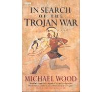 Michael Wood In Search Of The Trojan War (Tascabile)