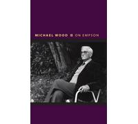 Michael Wood On Empson (Copertina rigida) Writers on Writers