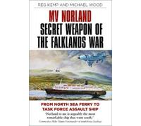 Michael Wood Reg Kemp MV Norland, Secret Weapon of the Falklands War (Tascabile)