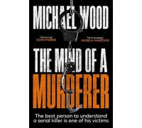Michael Wood The Mind of a Murderer (Tascabile) Dr Olivia Winter