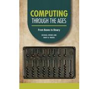 Michael Woods Mary B. Woods Computing through the Ages (Copertina rigida)