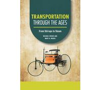 Michael Woods Mary B. Woods Transportation through the Ages (Tascabile)