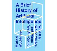 Michael Wooldridge A Brief History of Artificial Intelligence (Copertina rigida)