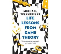 Michael Wooldridge Life Lessons from Game Theory (Copertina rigida)