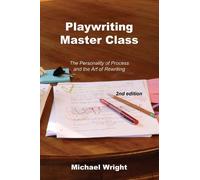 Michael Wright Playwriting Master Class (Tascabile)