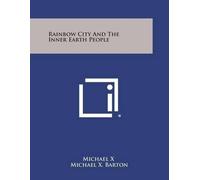 Michael X Michael X Barton Rainbow City And The Inner Earth People (Tascabile)