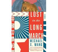 Michael X. Wang Lost in the Long March (Copertina rigida)