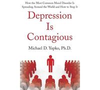 Michael Yapko Yapko Michael Depression Is Contagious (Tascabile)