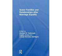 Michael Yarbrou Queer Families and Relationships After Marria (Copertina rigida)