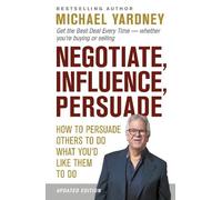 Michael Yardney Negotiate, Influence, Persuade (Tascabile)