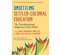 Michael Yellow Bird Unsettling Settler-Colonial Education (Tascabile)