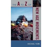 Michael York The A to Z of New Age Movements (Tascabile) A to Z Guide Series