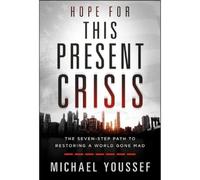 Michael Youssef Hope for This Present Crisis (Copertina rigida)
