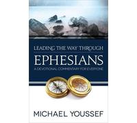 Michael Youssef Leading the Way Through Ephesians (Tascabile)