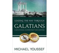 Michael Youssef Leading the Way Through Galatians (Tascabile)