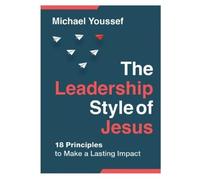 Michael Youssef The Leadership Style of Jesus (Tascabile)