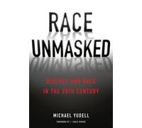 Michael Yudell Race Unmasked (Copertina rigida) Race, Inequality, and Health