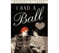 Michael Z Stern I Had a Ball (Copertina rigida)