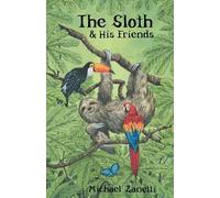Michael Zanetti The Sloth and His Friends (Tascabile)