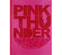 Michael Zapruder Pink Thunder (Copertina rigida)