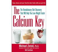 Michael Zemel, Ph.D. Bill Gottlieb The Calcium Key (Copertina rigida)