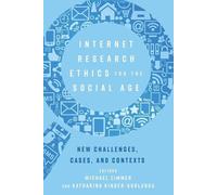 Michael Zimmer Internet Research Ethics for the Social Age (Tascabile)