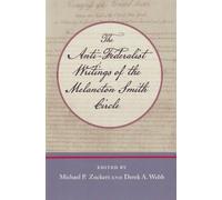 Michael Zuckert Anti-Federalist Writings of the Melancton Smith Circ (Tascabile)