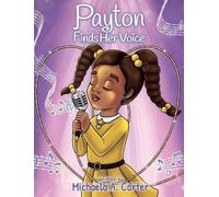 Michaela A Carter Payton Finds Her Voice (Copertina rigida)