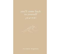 Michaela Angemeer You'll Come Back to Yourself Journal (Tascabile)