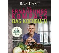 Michaela Baur B Der Ernährungskompass - Das Kochbuch: 111 Rez (Copertina rigida)