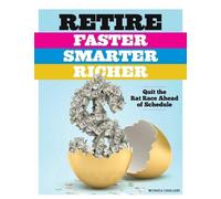 Michaela Cavallaro Retire Faster, Smarter, Richer (Tascabile)