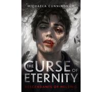 Michaela Cunningham The Curse of Eternity: 1 (Tascabile) Descendants of Helsing