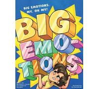 Michaela E Gordon Big Emotions, Big Emotions, My, Oh, My (Copertina rigida)