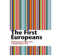 Michaela Feurstein-Pras The First Europeans: Habsburg and Oth (Copertina rigida)