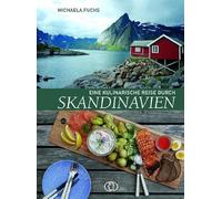 Michaela Fuchs Eine kulinarische Reise durch Skandinavien (Copertina rigida)