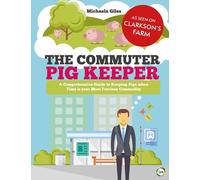 Michaela Giles The Commuter Pig Keeper (Tascabile)